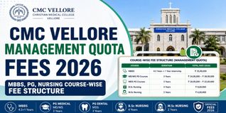 CMC Vellore Management Quota Fees 2026: MBBS, PG, Nursing Course-Wise Fee Structure