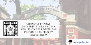 Rabindra Bharati University MFA and MA Admission 2024 Open; Pay Provisional Fees by December 9
