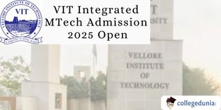 VIT Integrated MTech Admission 2025 Open; Apply by May 15