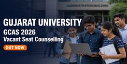 Gujarat University Starts GCAS Vacant Seat Counselling 2026