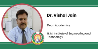 B. M. Institute of Engineering and Technology, Dean Academics: Dr. Vishal Jain Interview