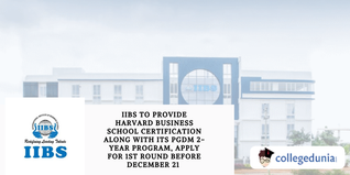 IIBS To Provide Harvard Business School Certification Along with Its PGDM 2-Year Program, Apply for 1st Round Before December 21