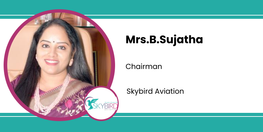 Interview Mrs B Sujatha Chairman at Skybird Aviation