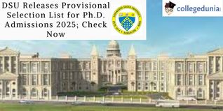 DSU Releases Provisional Selection List for Ph.D. Admissions 2025; Check Now
