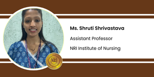 NRI Institute of Nursing, Assistant Professor: Ms. Shruti Shrivastava Interview