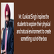 Mr. Gurkirat Singh inspires the students to explore their physical and natural environment to create something out-of-the-box