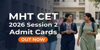 MHT CET 2026 Session 2 Admit Cards Out for PCB Group; Download @cetcell.mahacet.org