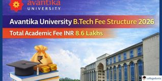 Avantika University B.Tech Fee Structure 2026 Released, Total Academic Fee INR 8.6 Lakhs; Check Details Here