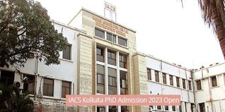 IACS Kolkata PhD Admission 2023 Open for Autumn Semester; Apply till April 15