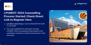 LPUNEST 2024 Counselling Process Started; Check Direct Link to Register Here