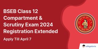 BSEB Class 12 Compartment & Scrutiny Exam 2024 Registration Extended, Apply Till April 7