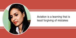 Aviation is a learning that is least forgiving of mistakes