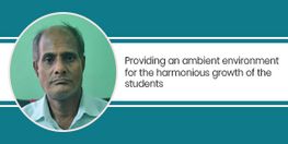 Providing an ambient environment for the harmonious growth of the students