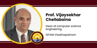 GITAM, Dean of computer science engineering: Prof. Vijaysekhar Chellaboina Interview