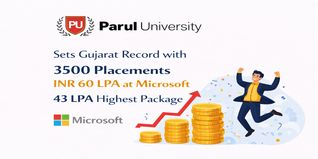 Parul University Sets Gujarat Record with 3,500+ Placements: INR 60 LPA at Microsoft, 43 LPA Highest Package