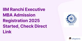 IIM Ranchi Executive MBA Admission 2025 Started, Check Direct Link