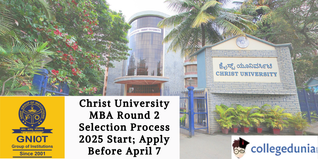 Christ University MBA Round 2 Selection Process 2025 Start; Apply Before April 7