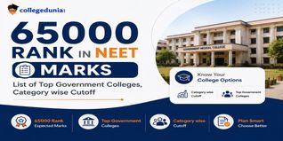 65000 Rank in NEET Marks: List of Top Government Colleges, Category wise Cutoff