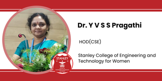 Stanley College of Engineering and Technology for Women, HOD(CSE): Dr. Y V S S Pragathi Interview