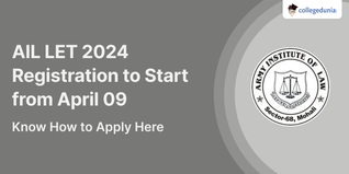 AIL LET 2024 Registration to Start from April 09, Know How to Apply Here