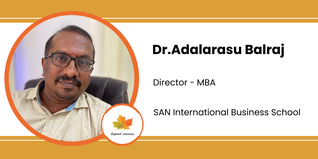 SAN International Business School, Director - MBA: Dr.Adalarasu Balraj Interview
