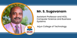 Arjun College of Technology, Assistant Professor and HOD, Computer Science and Business Systems: Mr. S. Sugavanam Interview