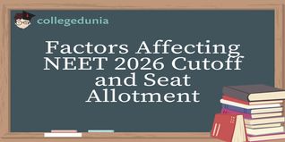 Factors Affecting NEET 2026 Cutoff and Seat Allotment
