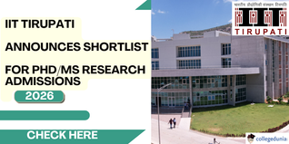 IIT Tirupati Announces Shortlist for PhD/MS Research Admissions 2026; Tests and Interviews from November 6 to 13