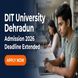 DIT University Dehradun Admission 2026 Deadline Extended Till August 26; Apply Now