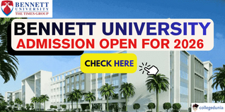 Bennett University Begins Admission for Session 2026; Apply by January 15 @bennett.edu.in