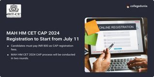 MAH HM CET CAP 2024 Counselling Registration to Start from July 11; Know How to Register Here