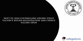 NEET PG 2024 Counselling: Online Stray Vacancy Round Registration and Choice Filling Begins