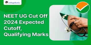NEET UG Cut Off 2024: Check Expected Cutoff & Qualifying Marks Here