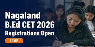 Nagaland B.Ed CET 2026 Registrations Open Till May 25; Entrance Exam July 11