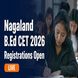 Nagaland B.Ed CET 2026 Registrations Open Till May 25; Entrance Exam July 11