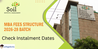 SOIL Institute of Management Announces MBA Fee Structure for 2026–28 Batch; Check Instalment Dates