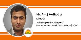 Interview Mr Anuj Malhotra Director at SCMT New Delhi