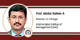 Allama Iqbal Institue of Management (AIIM), Director-In-Charge: Prof. Abdul Safeer A Interview
