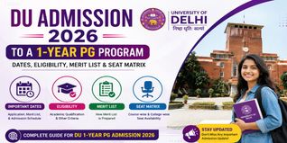 DU Admission 2026 to a 1-year PG program: Dates, Eligibility, Merit List & Seat Matrix