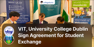 VIT, University College Dublin Sign Agreement for Student Exchange, Joint Academic Research; Check Details Here