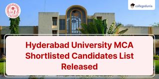 Hyderabad University MCA Shortlisted Candidates List Released; Counselling on August 09