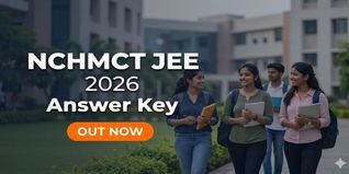 NCHMCT JEE 2026 Answer Key Out; Raise Objection by May 9