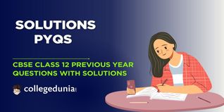 CBSE Class 12 PYQs on Solutions: CBSE Class 12 Previous Year Questions with Solutions