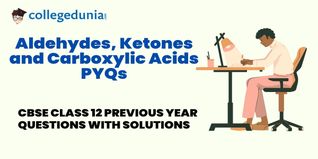 CBSE Class 12 PYQs on Aldehydes, Ketones and Carboxylic Acids: CBSE Class 12 Previous Year Questions with Solutions