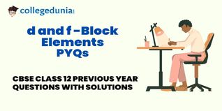 CBSE Class 12 PYQs on d and f -Block Elements: CBSE Class 12 Previous Year Questions with Solutions