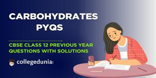 CBSE Class 12 PYQs on Carbohydrates: CBSE Class 12 Previous Year Questions with Solutions