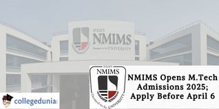 NMIMS Opens M.Tech Admissions 2025; Apply Before April 6