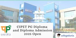 CIPET PG Diploma and Diploma Admission 2025