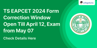 TS EAPCET 2024 Form Correction Window Open Till April 12, Exam from May 07; Check Details Here