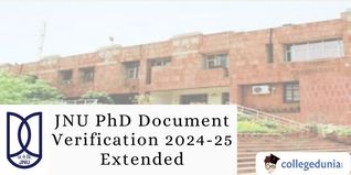 JNU PhD Document Verification 2024-25 Extended till February 14; Check Details Here
